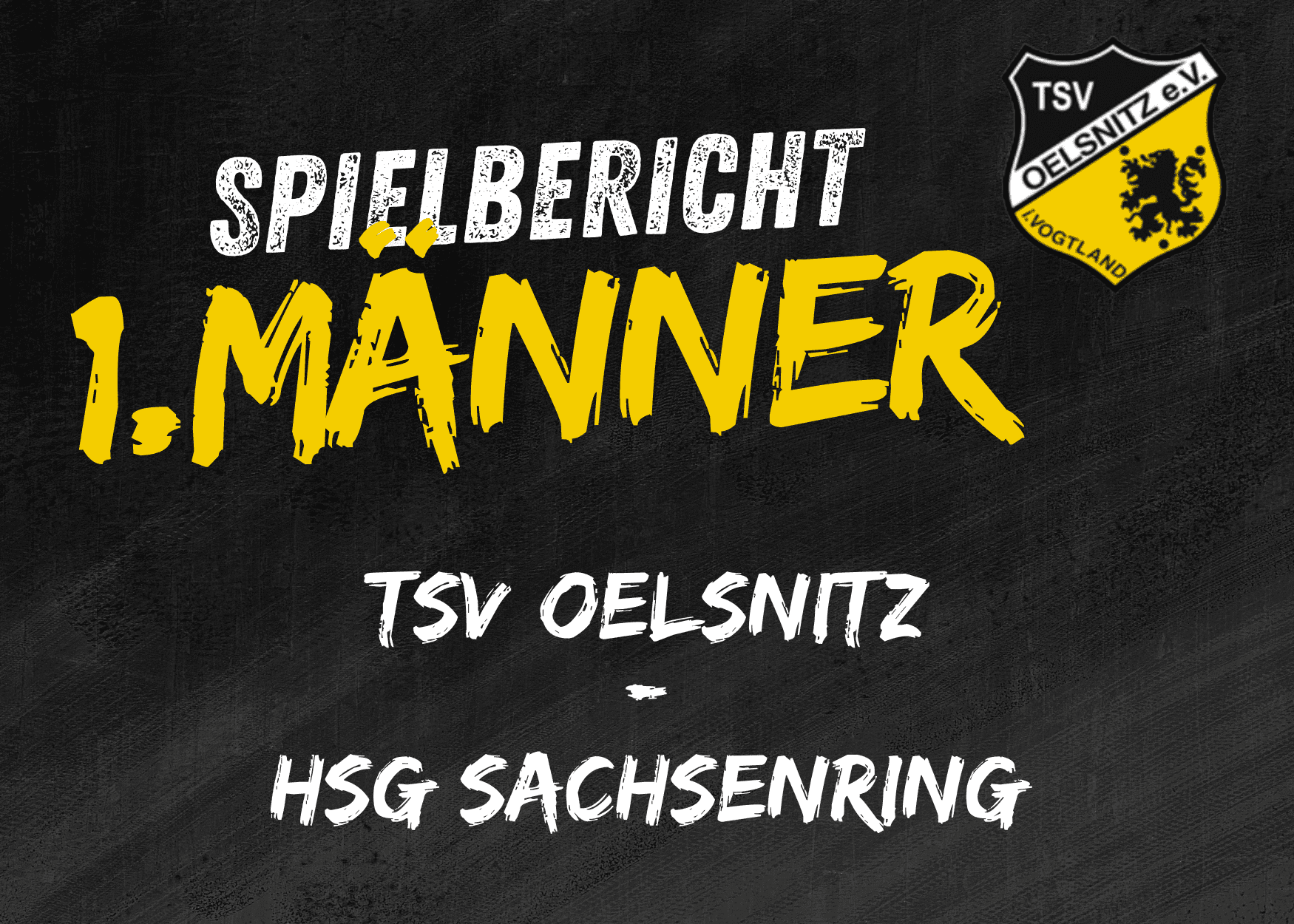 Regionsoberliga Chemnitz Männer:   TSV Oelsnitz – HSG Sachsenring    28:28 (13:13)