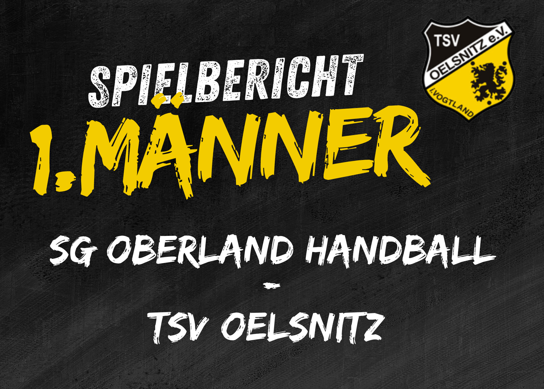 1. ​Runde Regionspokal Männer Südwestsachsen: SG Oberland Handball – TSV Oelsnitz    19:30 (7:15)