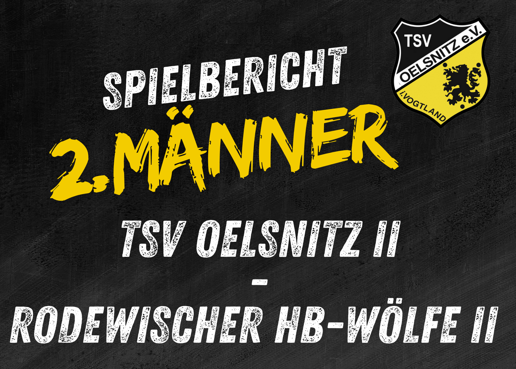 Regionsklasse Männer: TSV Oelsnitz II - Rodewischer Handballwölfe II 28:32 (14:17)
